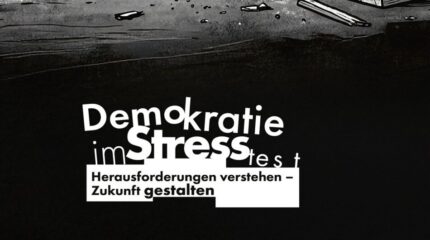 „Demokratie im Stresstest“