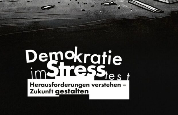 „Demokratie im Stresstest“